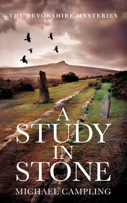 A Study in Stone: A British Mystery by Campling, Michael