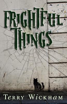 Frightful Things by Wickham, Terry