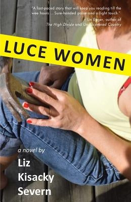 Luce Women by Kisacky Severn, Liz