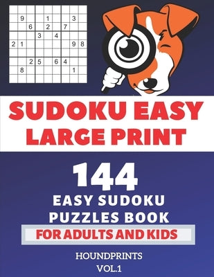 Sudoku Easy Large Print: 144 Easy Sudoku Puzzles Book For Adults and Kids Vol.1 by Houndprints
