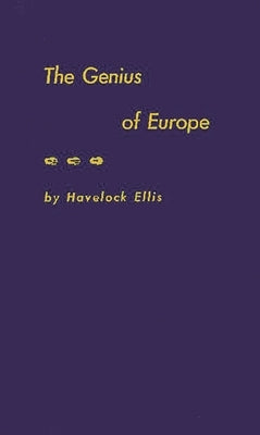 The Genius of Europe by Ellis, Havelock