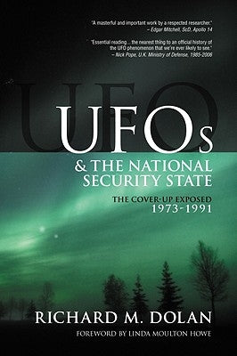 UFOs and the National Security State: The Cover-Up Exposed, 1973-1991 by Dolan, Richard M.