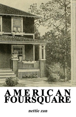American Foursquare by Zan, Nettie