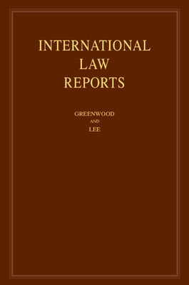 International Law Reports: Volume 197 by Greenwood, Christopher