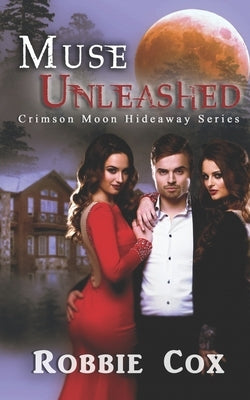 Crimson Moon Hideaway: Muse Unleashed by Hideaway, Crimson Moon