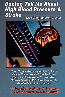 Doctor, Tell Me About High Blood Pressure & Stroke by Freeman, Andrew M.