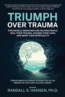 Triumph Over Trauma by Hansen, Randall