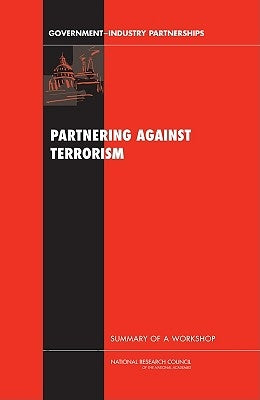 Partnering Against Terrorism: Summary of a Workshop by National Research Council