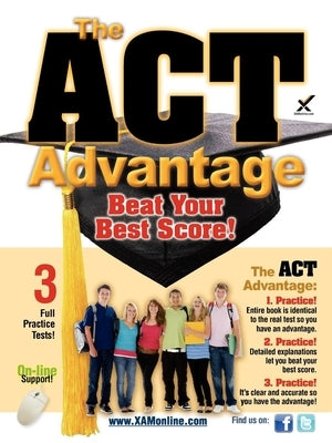 The ACT Advantage: Beat Your Best Score! by Wynne, Sharon A.