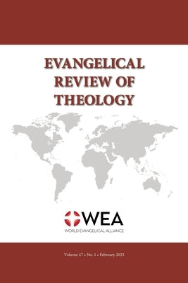 Evangelical Review of Theology, Volume 47, Number 1 by Schirrmacher, Thomas