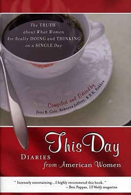This Day: Diaries from American Women by Cole, Joni B.