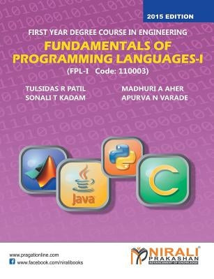 Fundamentals of Programming Languages - I by Patil, T. R.