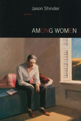 Among Women by Shinder, Jason