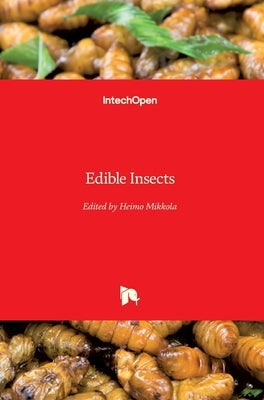Edible Insects by Mikkola, Heimo