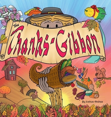 The Thanks-Gibbon by Andres, Joshua