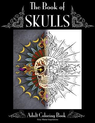 Book of Skulls: Adult Coloring Book by G, I.