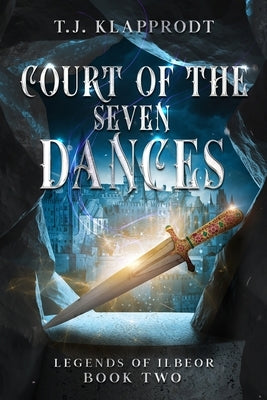 Court of the Seven Dances by Klapprodt, T. J.