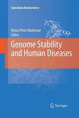 Genome Stability and Human Diseases by Nasheuer, Heinz-Peter
