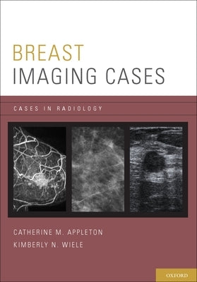 Breast Imaging Cases by Appleton, Catherine M.