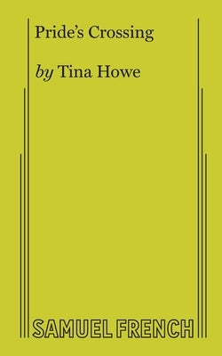 Pride's Crossing by Howe, Tina