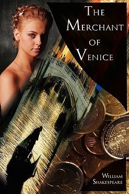 The Merchant of Venice: The Pure Shakespeare Series, a Tale of Love and Avarice by Shakespeare, William