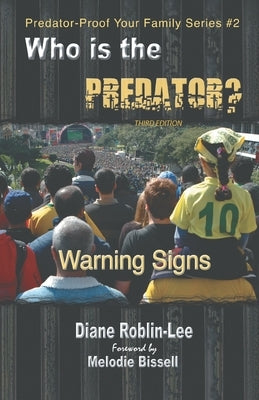 Who is the Predator?: Warning Signs by Roblin-Lee, Diane