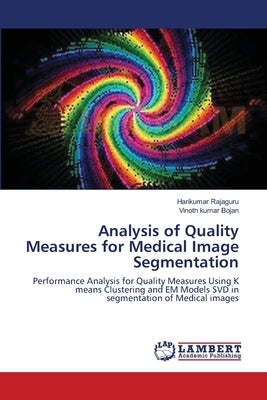 Analysis of Quality Measures for Medical Image Segmentation by Rajaguru, Harikumar