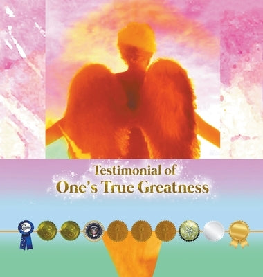 Testimonial Of One's True Greatness by Berrian, Phillip