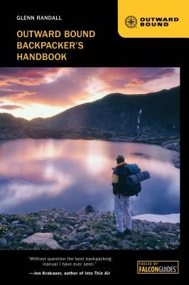 Outward Bound Backpacker's Handbook by Randall, Glenn