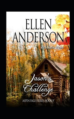Jason's Challenge: Historical Western Romance by Wyatt, Katie