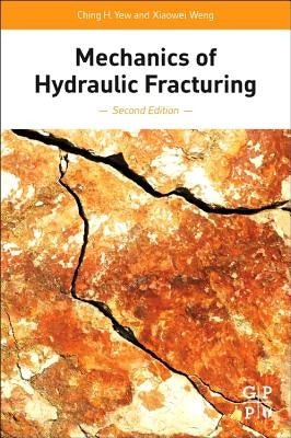 Mechanics of Hydraulic Fracturing by Yew, Ching H.