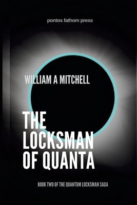 The Locksman of Quanta by Mitchell, William a.