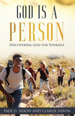 God is a Person by Nixon, Paul D.