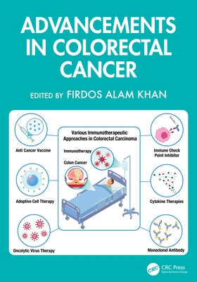 Advancements in Colorectal Cancer by Khan, Firdos Alam