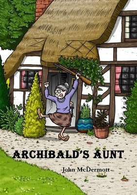 Archibald's Aunt by McDermott, John