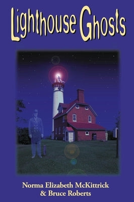 Lighthouse Ghosts by Elizabeth, Norma