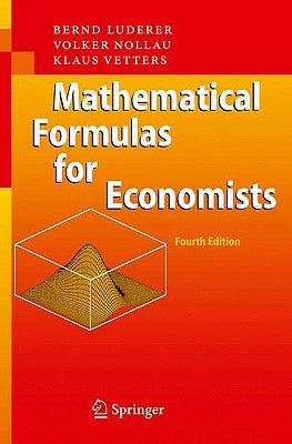 Mathematical Formulas for Economists by Luderer, Bernd