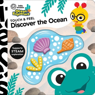 Baby Einstein Ocean Explorers: Discover the Ocean Touch & Feel by Pi Kids