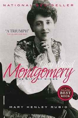 Lucy Maud Montgomery: The Gift of Wings by Rubio, Mary Henley