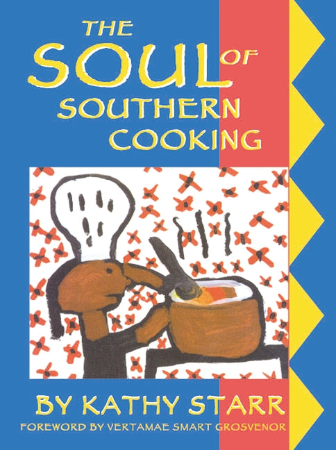 The Soul of Southern Cooking by Starr, Kathy