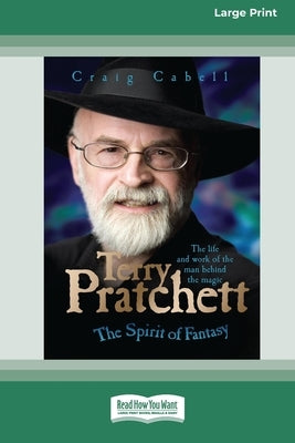 Terry Pratchett: The Spirit of Fantasy [Standard Large Print 16 Pt Edition] by Cabell, Craig