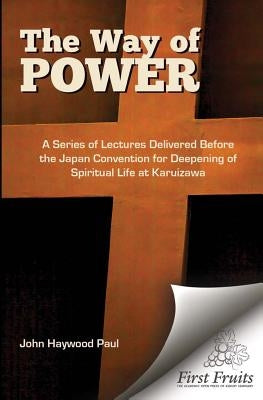 The Way of Power by Paul, John