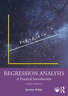 Regression Analysis: A Practical Introduction by Arkes, Jeremy