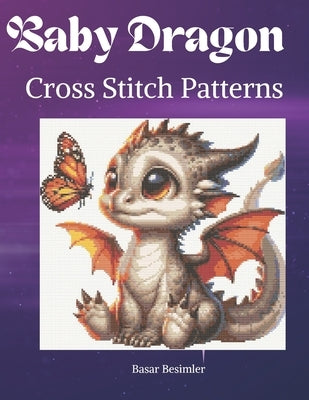Baby Dragon Cross Stitch Patterns by Besimler, Basar