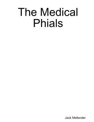 The Medical Phials by Mellender, Jack