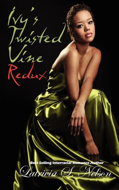 Ivy's Twisted Vine Redux by Nelson, Latrivia S.