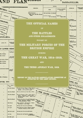 The Great War: Battles Nomenclature Committee Report by Battles Nomenclature Committee