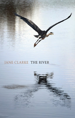 The River by Clarke, Jane