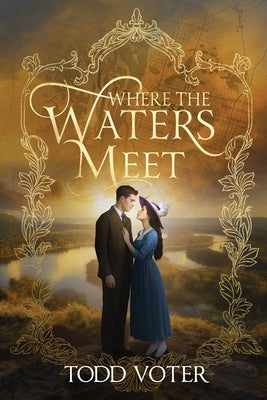 Where the Waters Meet by Voter, Todd