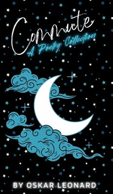 Commute: A Travel-Inspired Poetry Collection by Leonard, Oskar